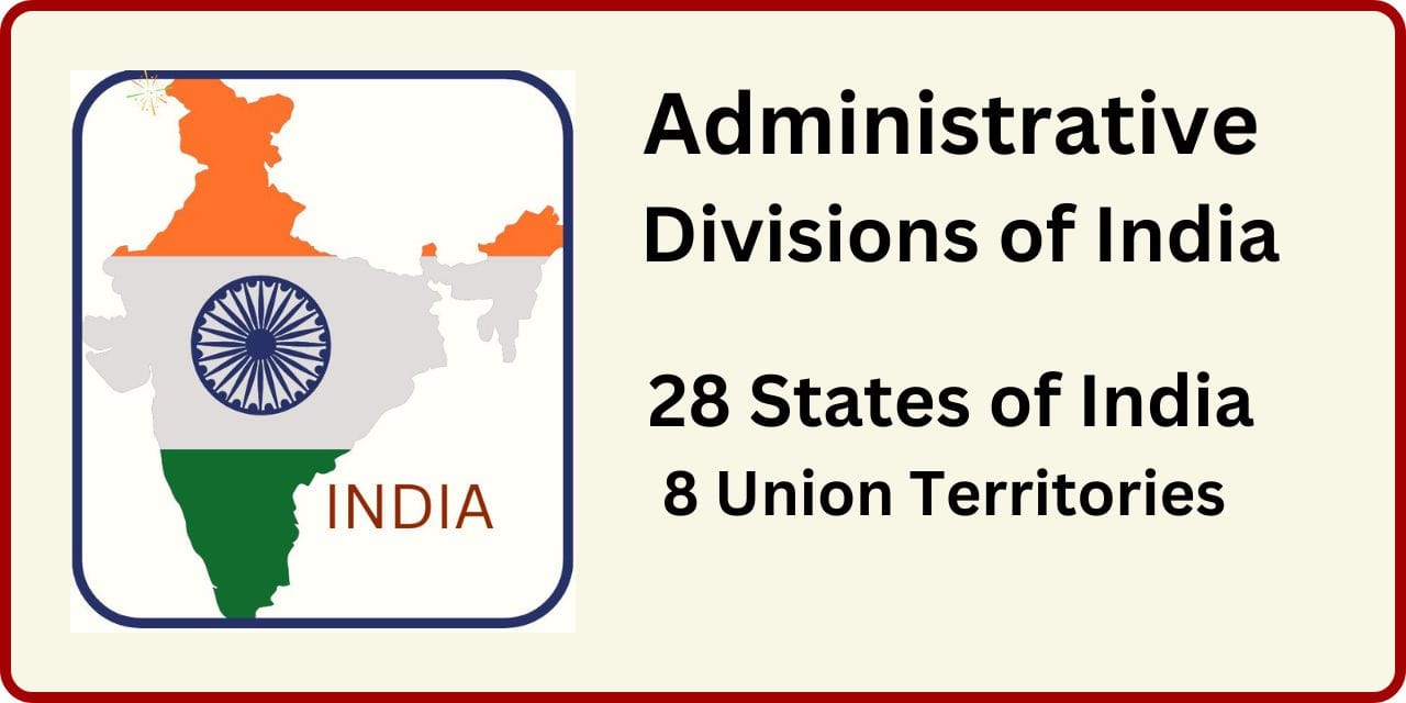 How Many Administrative Divisions in India?